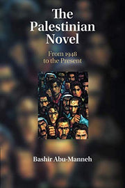 The Palestinian Novel: From 1948 to the Present