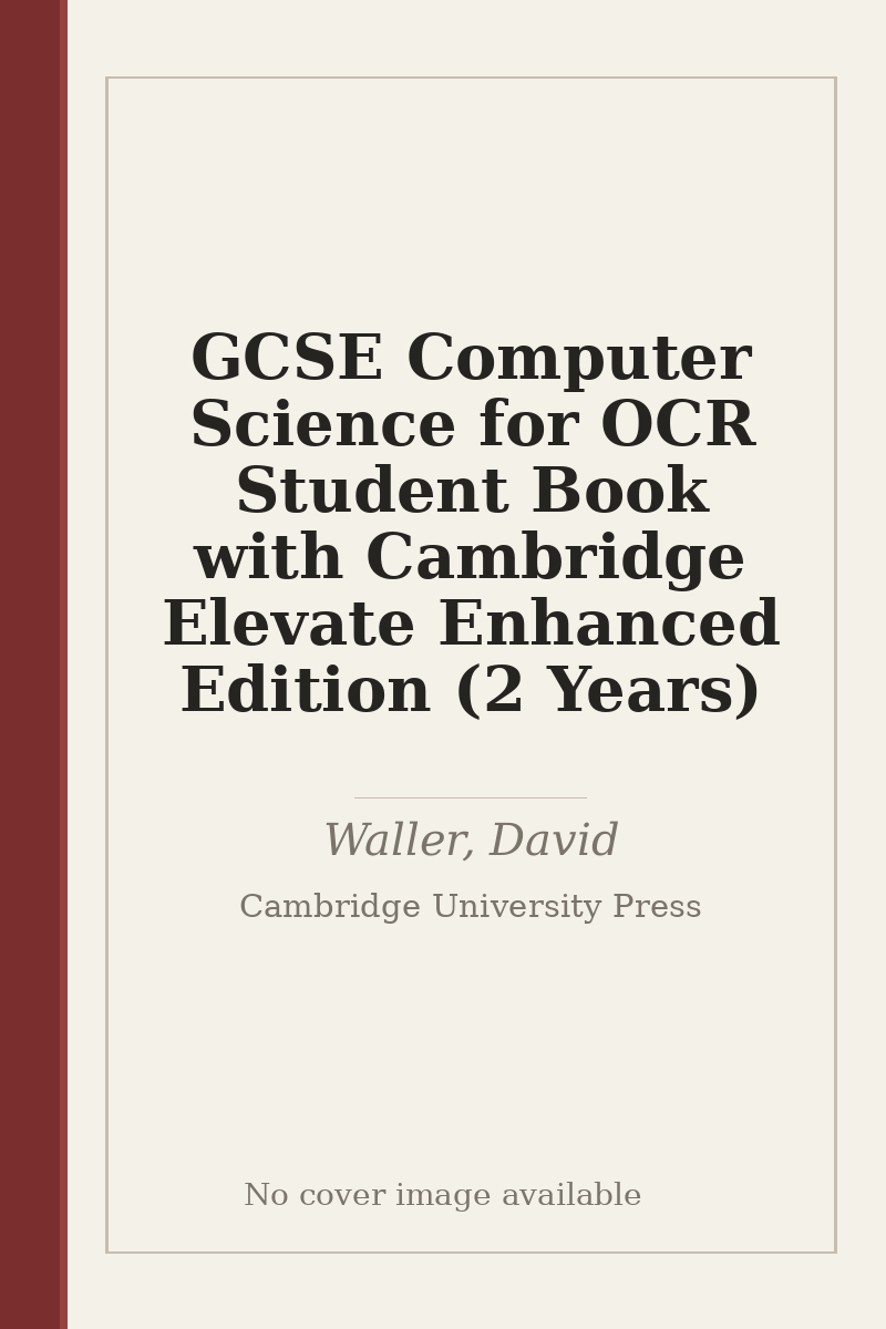 GCSE Computer Science for OCR Student Book with Cambridge Elevate Enhanced Edition (2 Years) - no cover image available