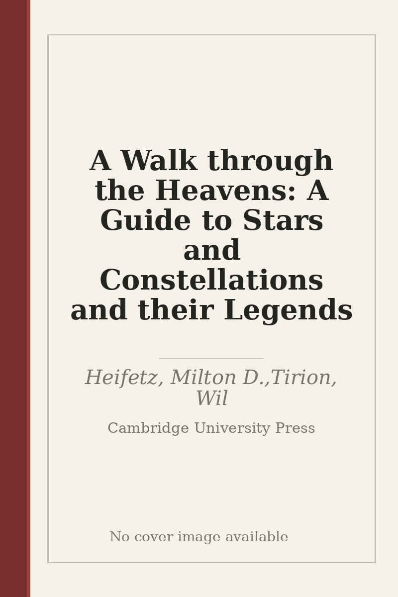 A Walk through the Heavens: A Guide to Stars and Constellations and their Legends - no cover image available