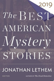 The Best American Mystery Stories 2019 (The Best American Series ®)