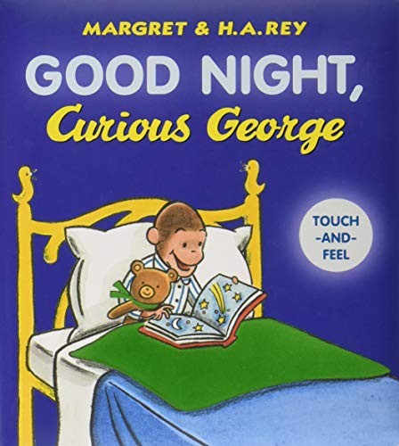 Good Night, Curious George Padded Touch-and-Feel: A Delightful Bedtime Board Book with Everyone's Favorite Curious Monkey