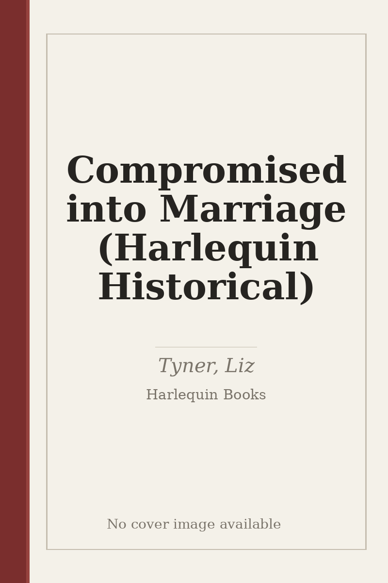 Compromised into Marriage (Harlequin Historical) - no cover image available