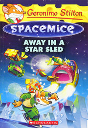 Away in a Star Sled (Geronimo Stilton Spacemice, 8)