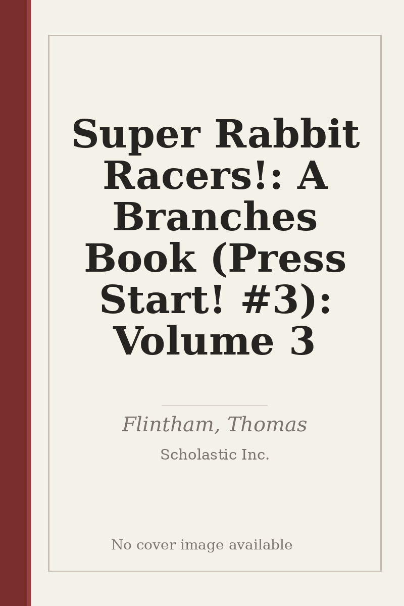 Super Rabbit Racers!: A Branches Book (Press Start! #3): Volume 3 - no cover image available