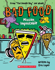 Mission Impastable: From "The Doodle Boy" Joe Whale: From “the Doodle Boy” Joe Whale: 3 (Bad Food)