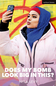 Does My Bomb Look Big in This? (Modern Plays)