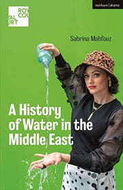 History of Water in the Middle East, A (Modern Plays)