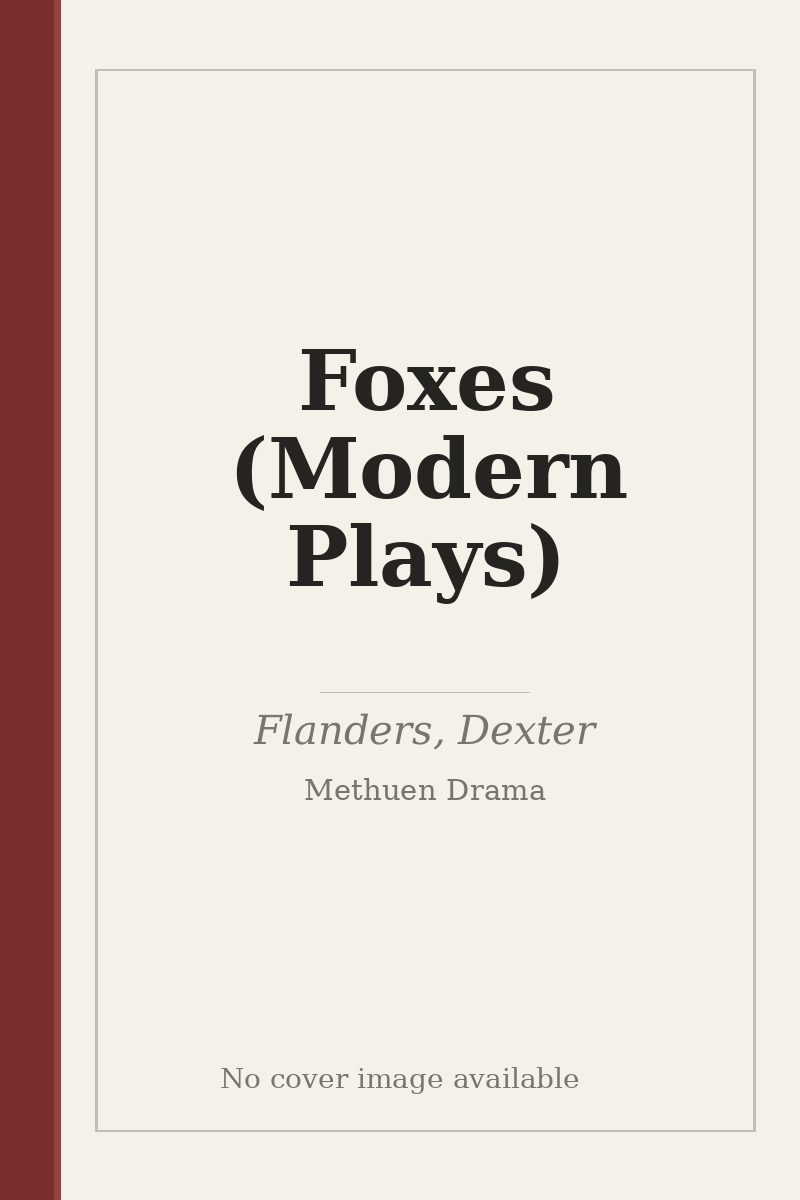 Foxes (Modern Plays) - no cover image available