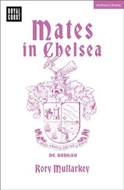 Mates in Chelsea (Modern Plays)