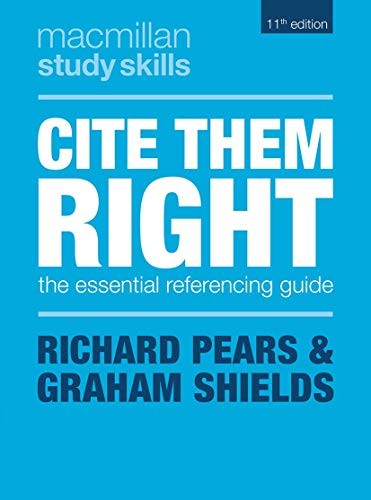 Cite Them Right: The Essential Referencing Guide (Bloomsbury Study Skills)