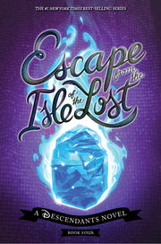 Escape from the Isle of the Lost: A Descendants Novel: 4 (The Descendants)