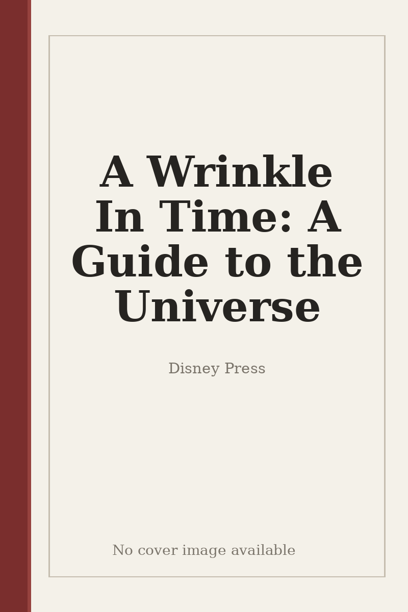 A Wrinkle In Time: A Guide to the Universe - no cover image available