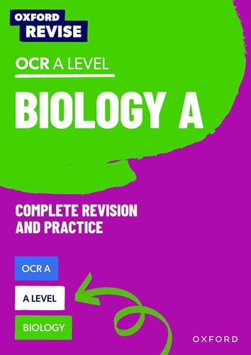 Oxford Revise: A Level Biology for OCR A Revision and Exam Practice