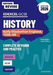 Edexcel GCSE History: Early Elizabethan England, 1558-88 Complete Revision and Practice (Exams from 2026): For the 2026 Exams (Oxford Revise: History)