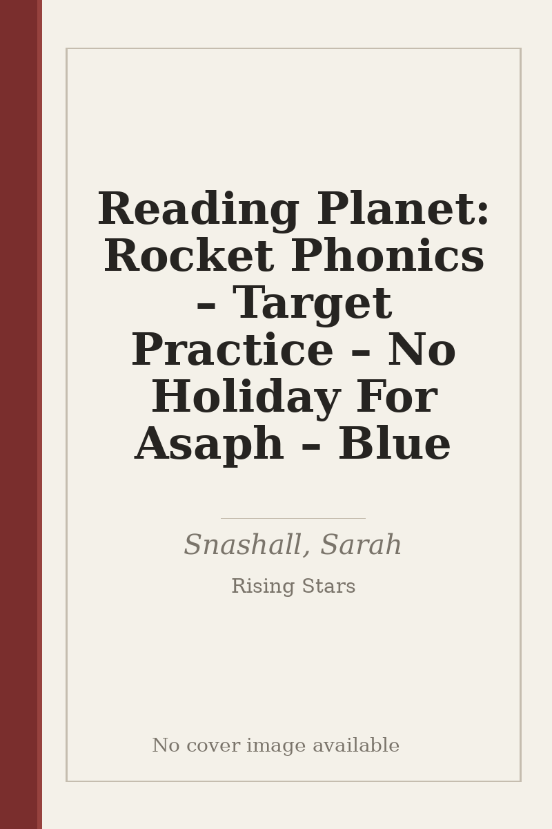 Reading Planet: Rocket Phonics – Target Practice – No Holiday For Asaph – Blue - no cover image available