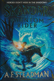 Skandar and the Phantom Rider: the spectacular sequel to Skandar and the Unicorn Thief, the biggest fantasy adventure since Harry Potter: Volume 2