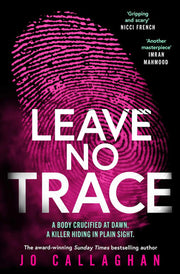 Leave No Trace: The new thriller from the author of the Theakstons Crime Novel of the Year, In the Blink of an Eye (Kat and Lock, 2)