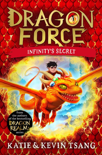 Dragon Force: Infinity's Secret: The brand-new book from the authors of the bestselling Dragon Realm series: Volume 1