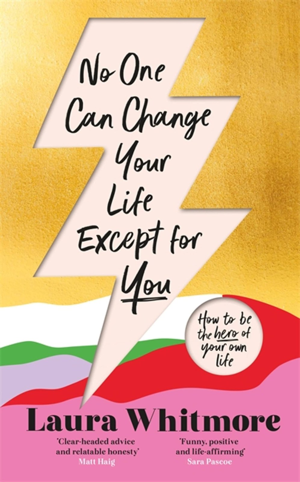 No One Can Change Your Life Except For You: The Sunday Times bestseller now with an exclusive new chapter
