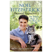 Beyond Supervet: How Animals Make Us The Best We Can Be: An inspiring gift for animal lovers (Noel Fitzpatrick The Supervet)