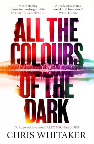 All the Colours of the Dark: The Instant Sunday Times Bestseller – ‘a wonderful book’ (Richard Osman)