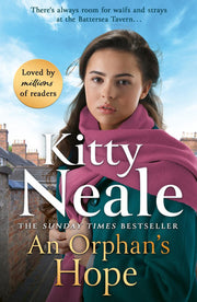 An Orphan's Hope: The gripping Battersea saga from Sunday Times bestseller Kitty Neale (Battersea Tavern)