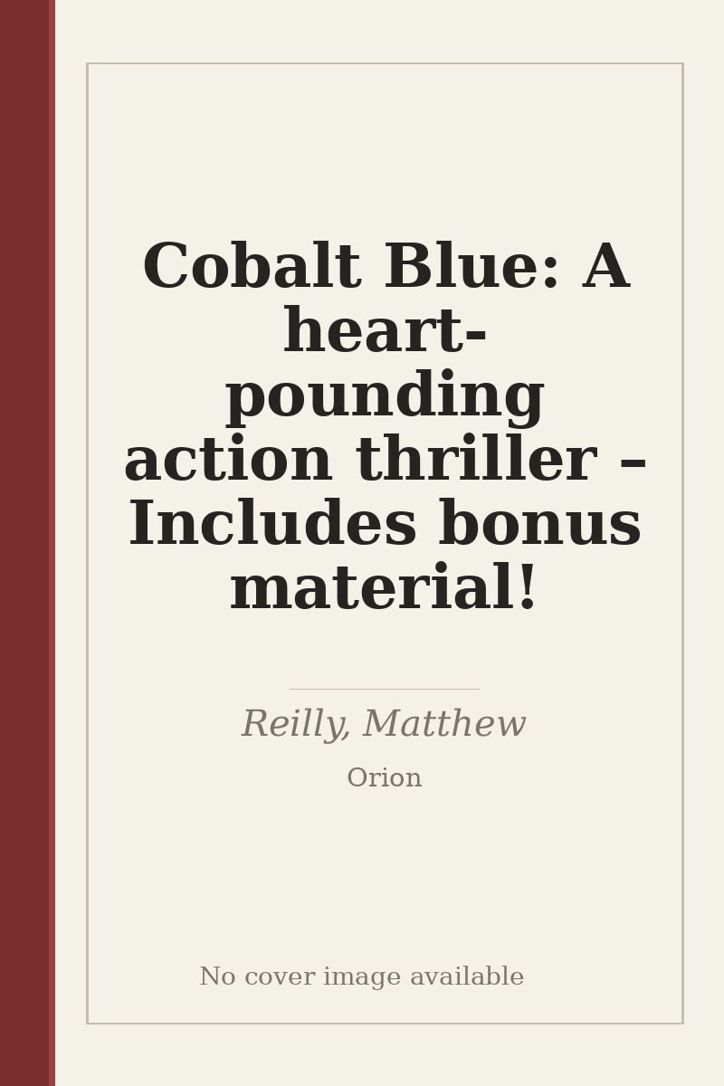 Cobalt Blue: A heart-pounding action thriller – Includes bonus material! - no cover image available