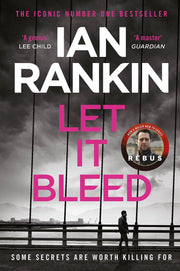 Let It Bleed: The number one bestselling series that inspired BBC One’s REBUS (A Rebus Novel)