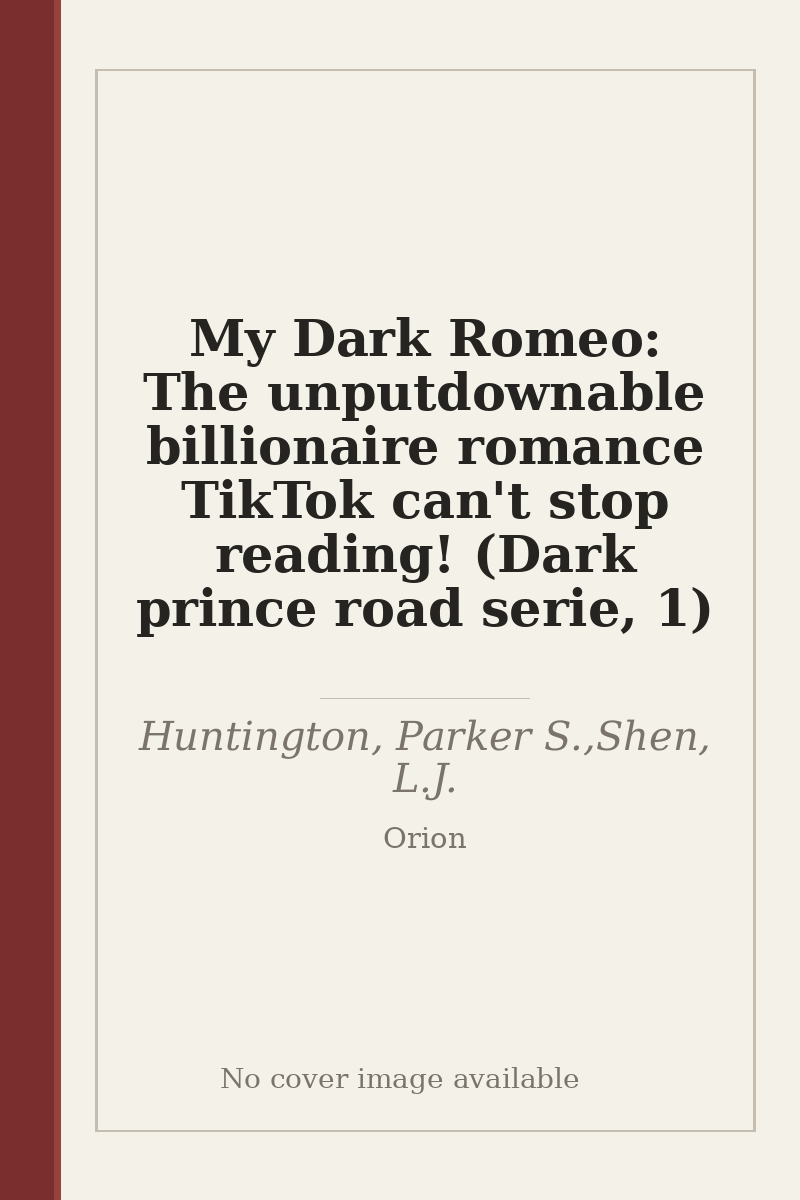 My Dark Romeo: The unputdownable billionaire romance TikTok can't stop reading! (Dark prince road serie, 1) - no cover image available