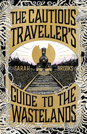 The Cautious Traveller's Guide to The Wastelands: THE INSTANT SUNDAY TIMES BESTSELLER