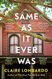 Same As It Ever Was: An immersive and joyful read from the author of Reese’s Bookclub pick The Most Fun We Ever Had