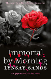 Immortal by Morning: Book Thirty-Seven (ARGENEAU VAMPIRE)