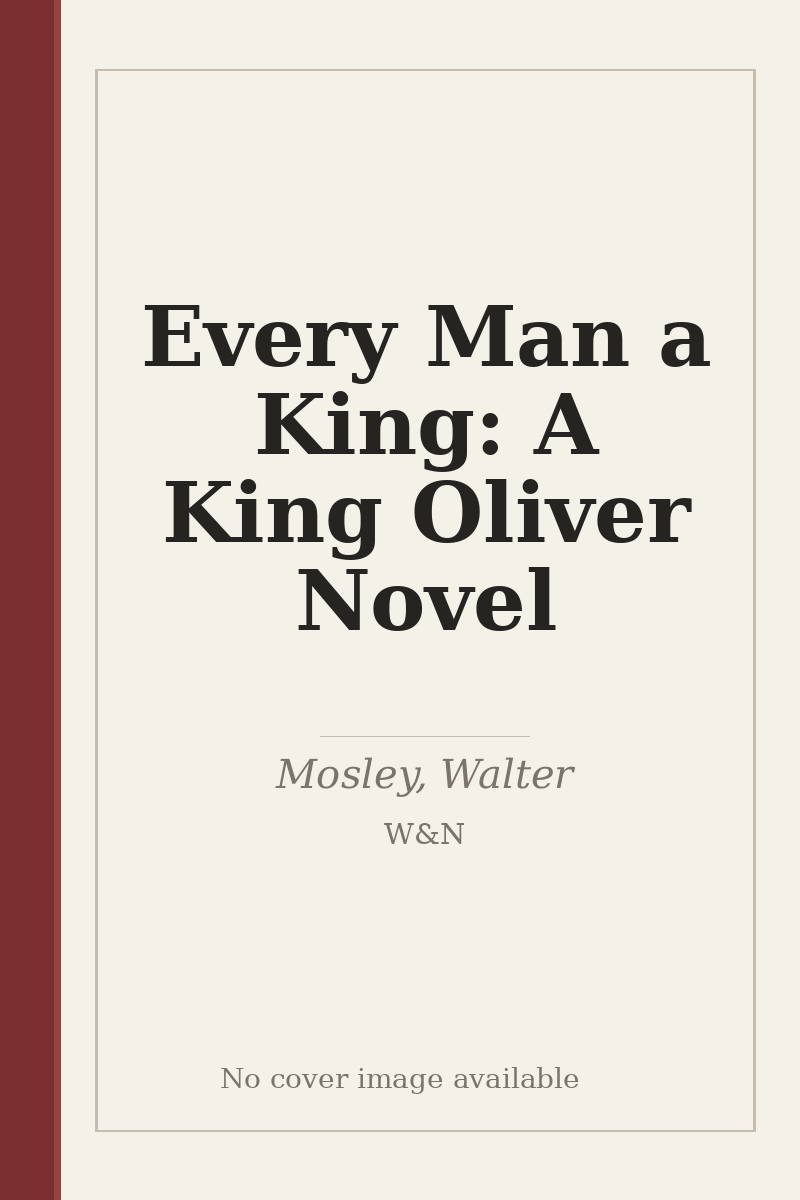 Every Man a King: A King Oliver Novel - no cover image available