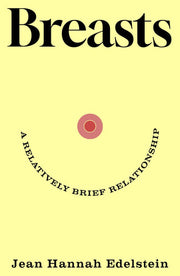 Breasts: A Relatively Brief Relationship – the funny, moving and universally relatable new memoir