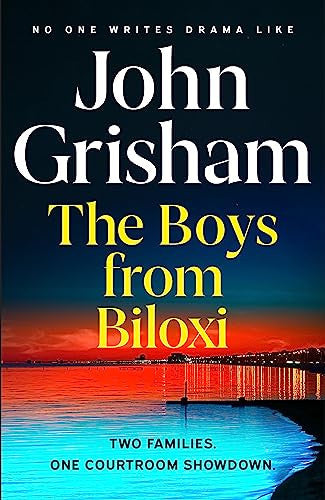 The Boys from Biloxi: The thrilling courtroom drama from the number 1 Sunday Times bestselling author