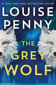 The Grey Wolf: The Three Pines community is under threat in this spectacular thriller, selected for The Queen's Reading Room book club 2026 (Chief Inspector Gamache)