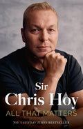 All That Matters: The Inspirational and Uplifting Memoir of Hope From One of GB's Greatest Olympians