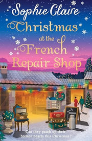 Christmas at the French Repair Shop: The brand new uplifting, cosy and heartwarming festive romcom