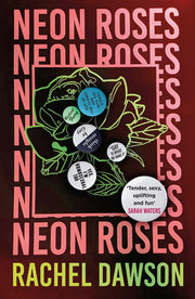 Neon Roses: SHORTLISTED FOR THE POLARI PRIZE 2024