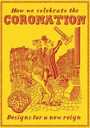 How we Celebrate the Coronation: Designs for a New Reign