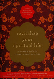 Revitalize Your Spiritual Life: A Woman's Guide for Vibrant Christian Living