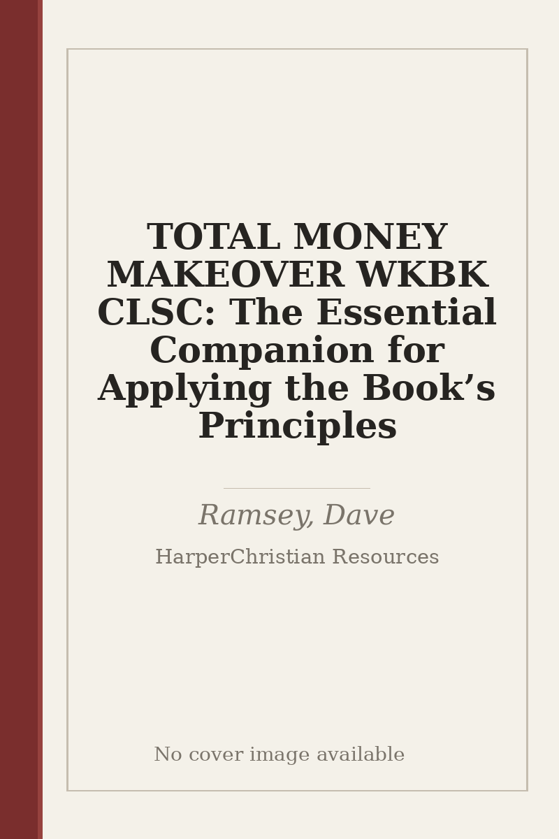 TOTAL MONEY MAKEOVER WKBK CLSC: The Essential Companion for Applying the Book’s Principles - no cover image available