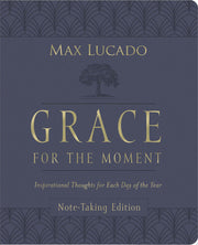 Grace for the Moment Volume I, Note-Taking Edition, Leathersoft: Inspirational Thoughts for Each Day of the Year (A 365-Day Devotional): 1