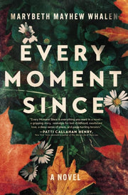 Every Moment Since: A Missing Child Mystery, Cold Case Suspense, Family Secrets, and Small-Town Southern Drama