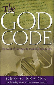 The God Code: The Secret of our Past, the Promise of our Future