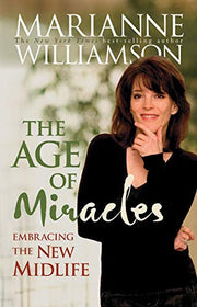 Age Of Miracles, The: Embracing The New Midlife