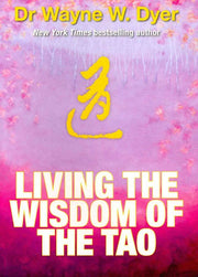 Living the Wisdom of the Tao: The Complete Tao Te Ching and Affirmations
