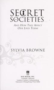 Secret Societies...and How They Affect Our Lives Today