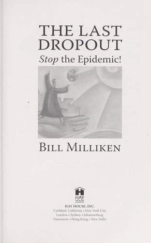 The Last Dropout: Stop the Epidemic!