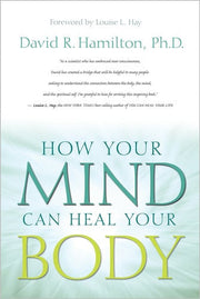 How Your Mind Can Heal Your Body